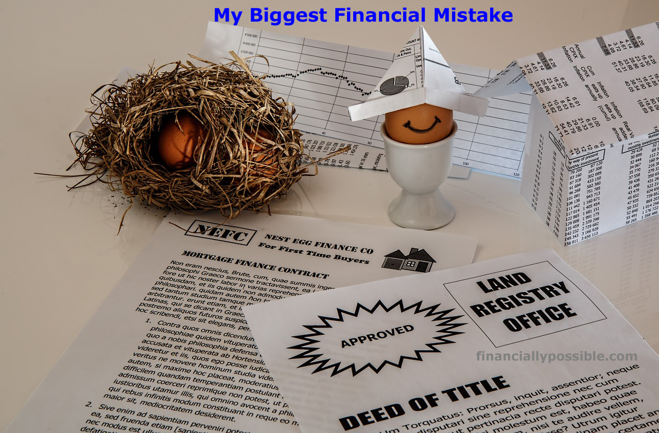 My Biggest Financial Mistake (Part I)